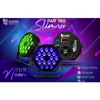 PAR 180 SLIM UV SUPER BRIGHT AND LOUD